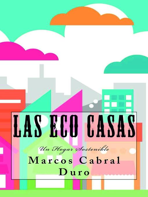 Title details for Las Eco Casas by Marcos Cabral Duro - Available